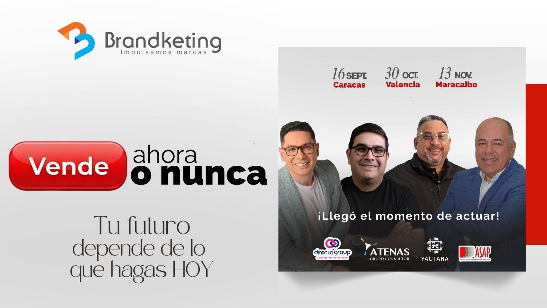 «Vende Ahora o Nunca» de la mano de Brandketing Consulting en alianza con ASAP llega a Caracas, Valencia y Maracaibo 